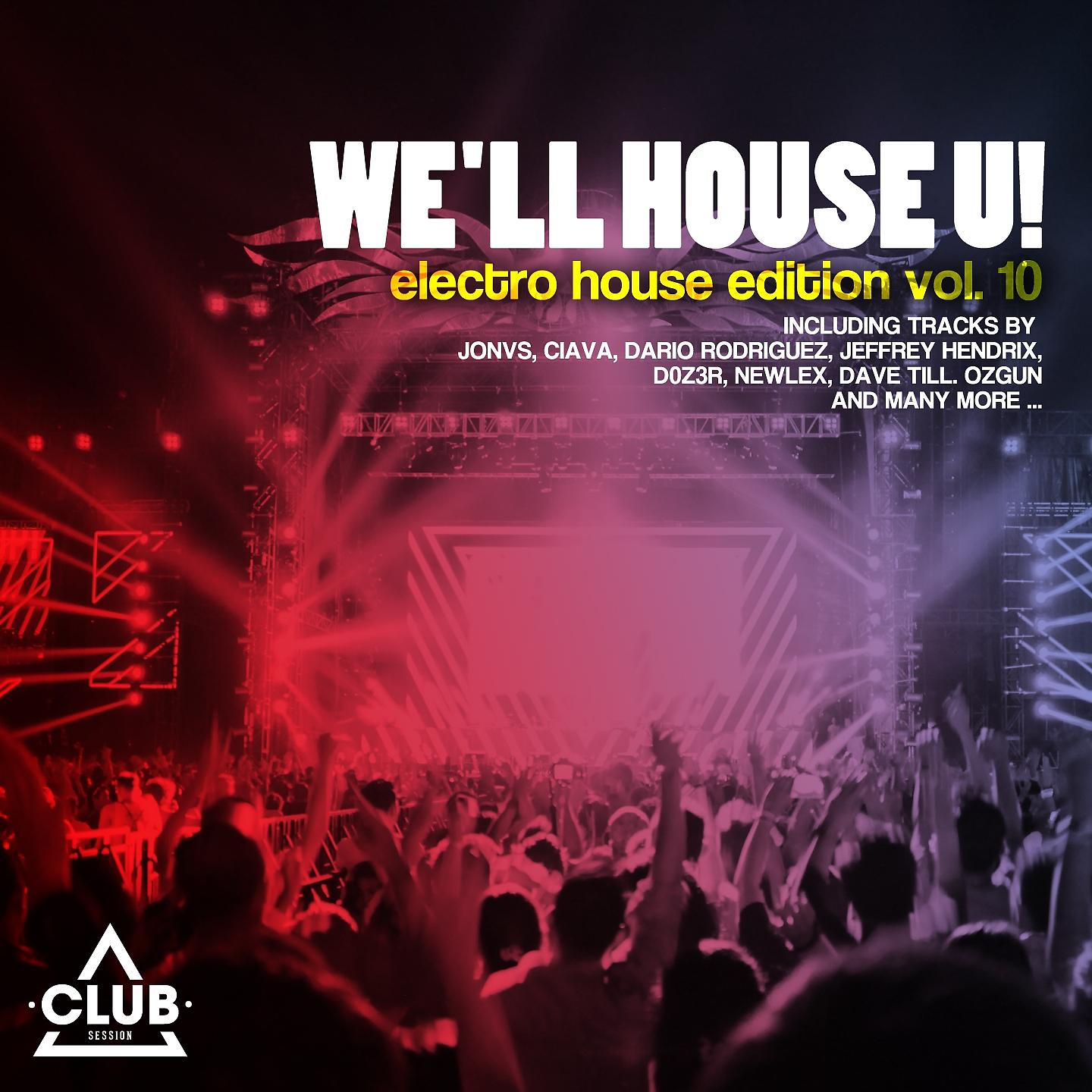 Постер альбома We'll House U! - Electro House Edition, Vol. 10