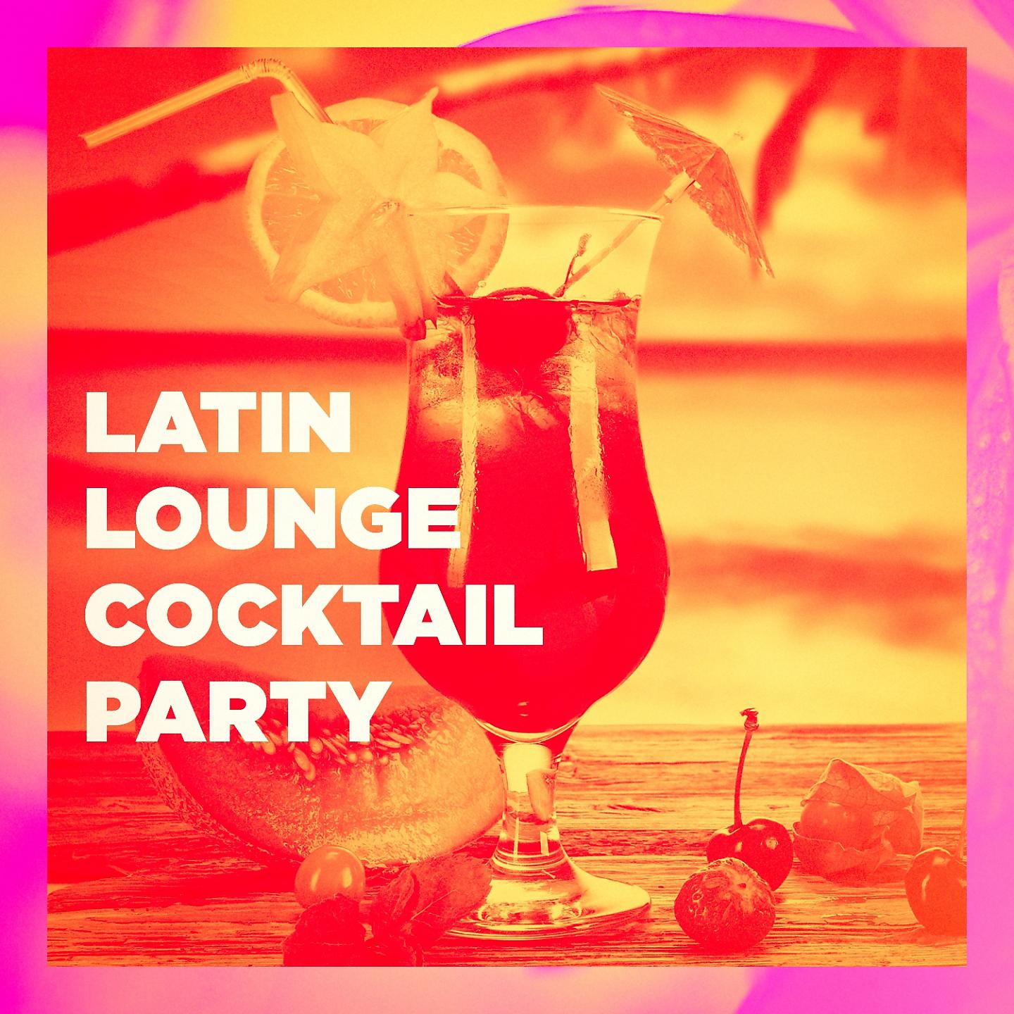 Постер альбома Latin Lounge Cocktail Party