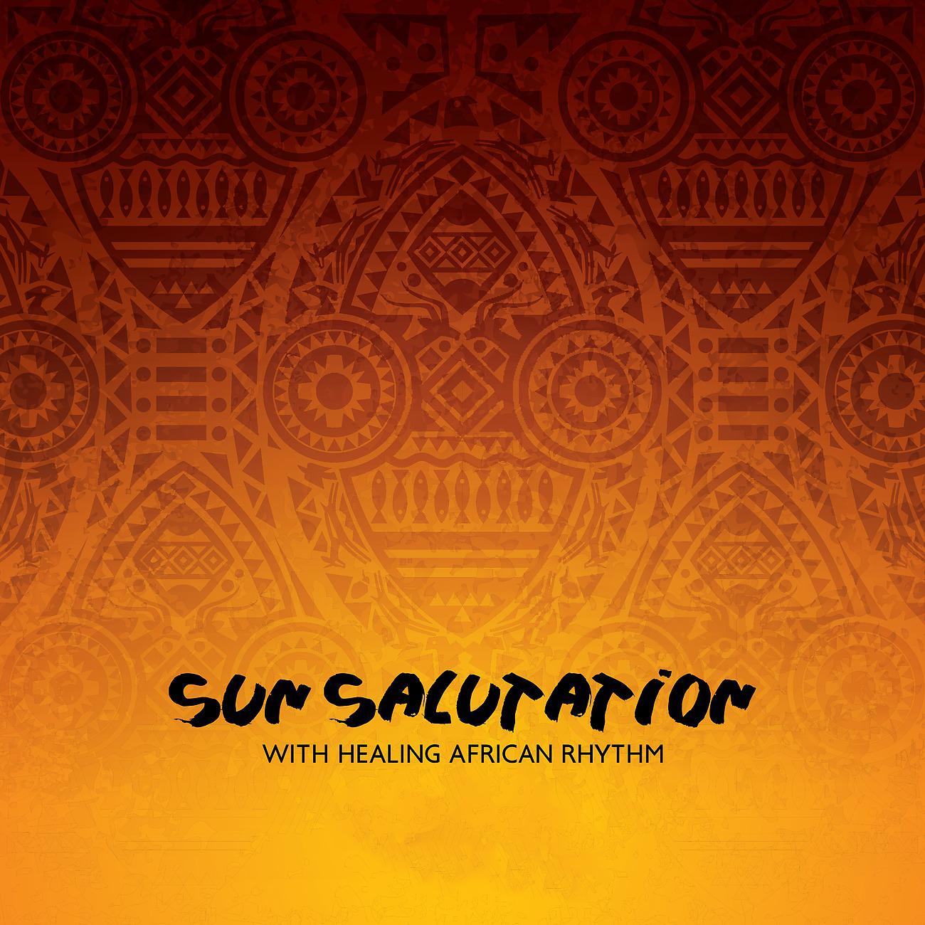 Постер альбома Sun Salutation with Healing African Rhythm