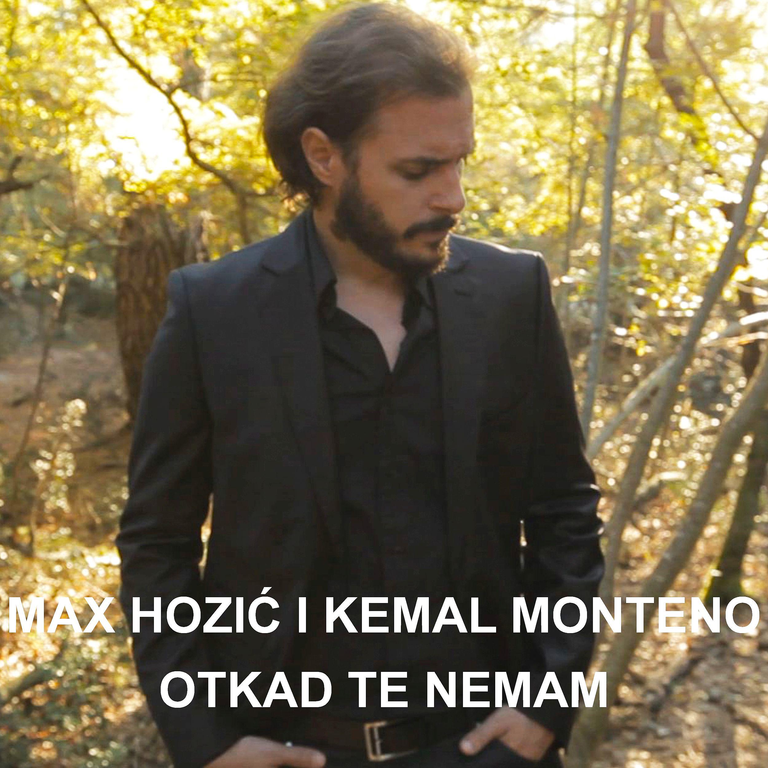 Постер альбома Otkako Te Nemam (feat. Kemal Monteno)