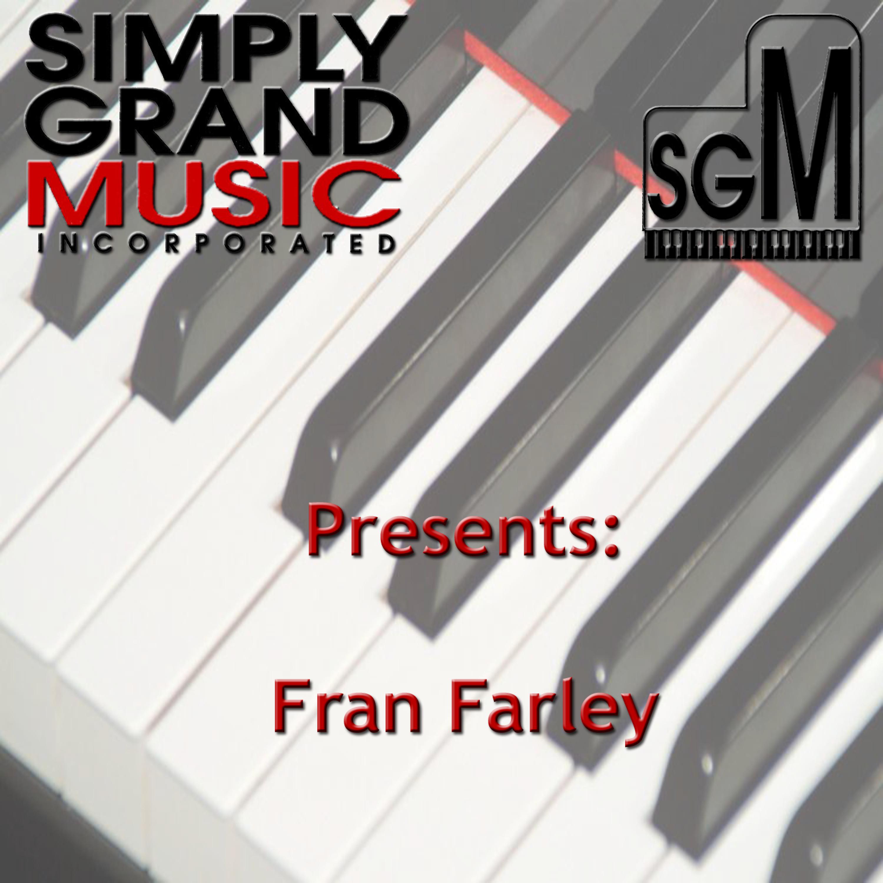 Постер альбома Simply Grand Music Presents Fran Farley