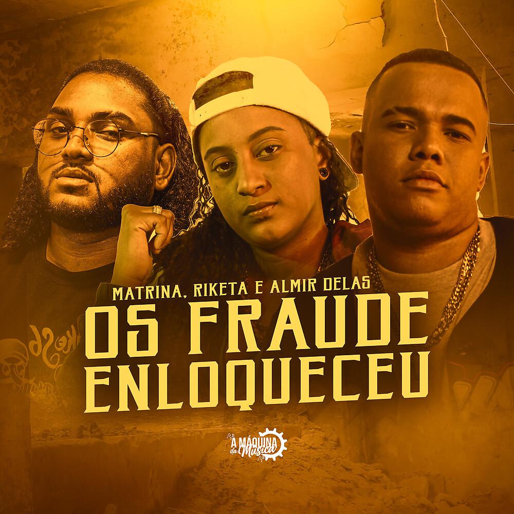 Постер альбома Os Fraude Enlouqueceu