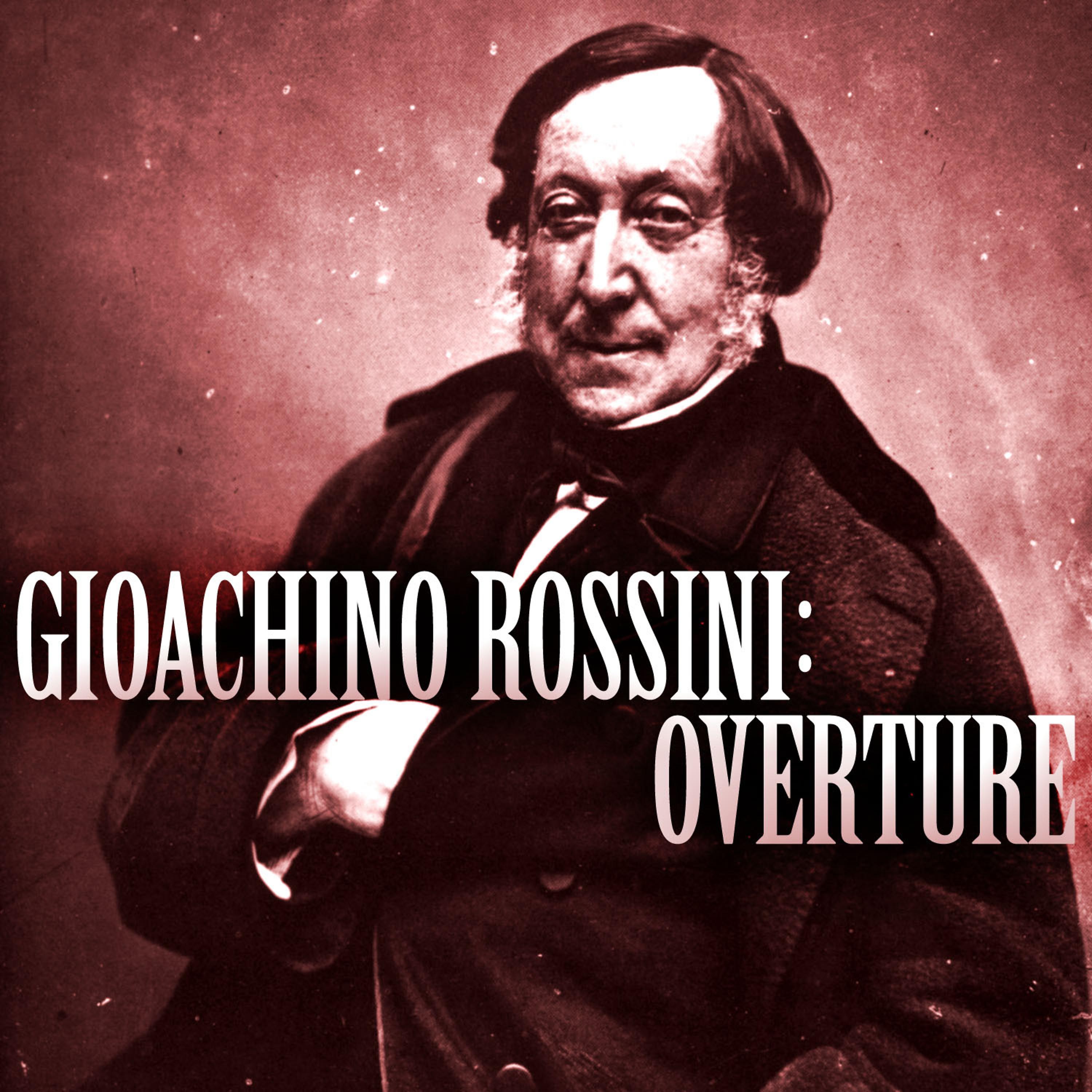 Постер альбома Gioacchino Rossini: Overture