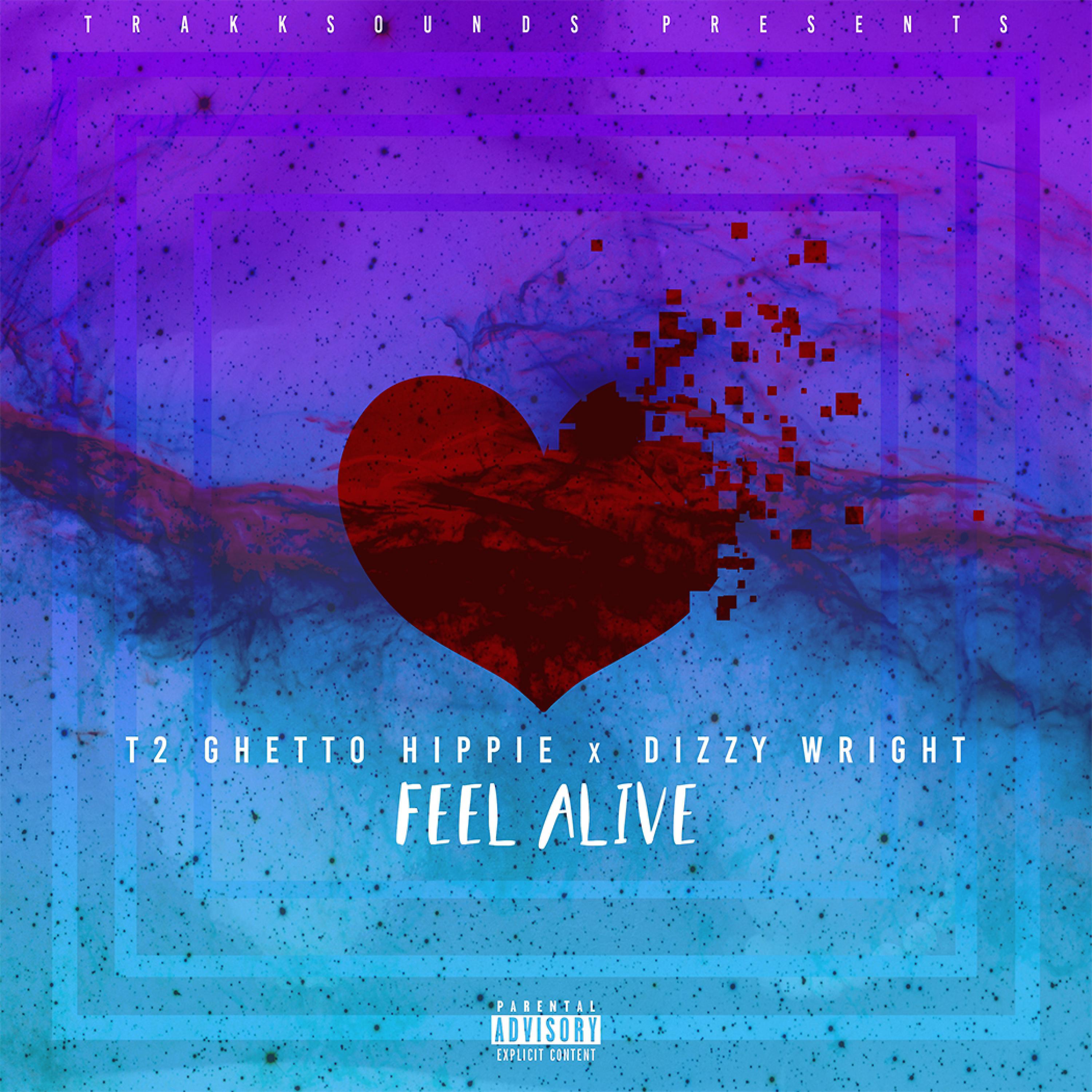Постер альбома Feel Alive (feat. T2 The Ghetto Hippie & Dizzy Wright)
