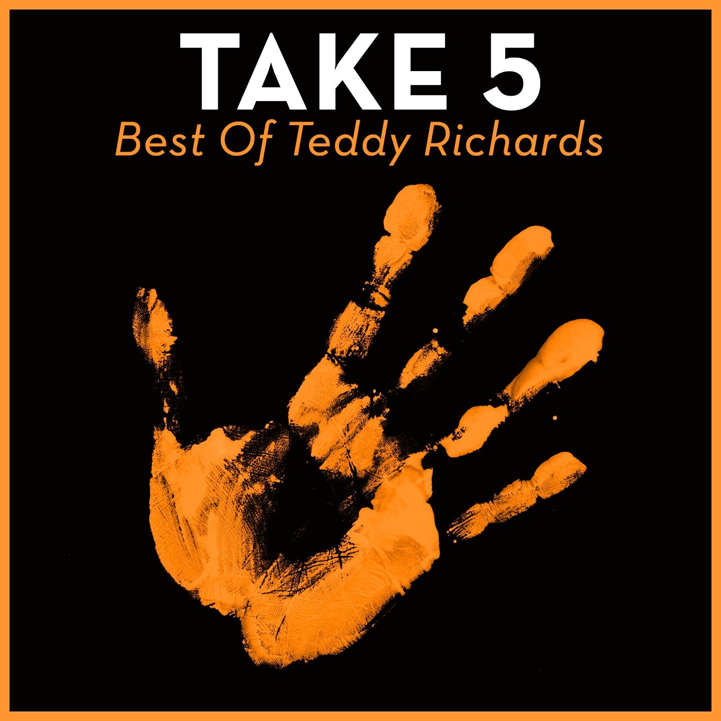 Постер альбома Take 5 - Best Of Teddy Richards