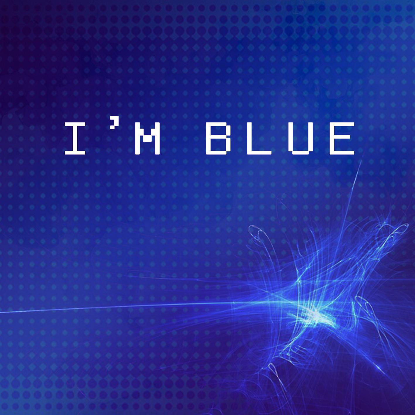 Постер альбома I'm Blue