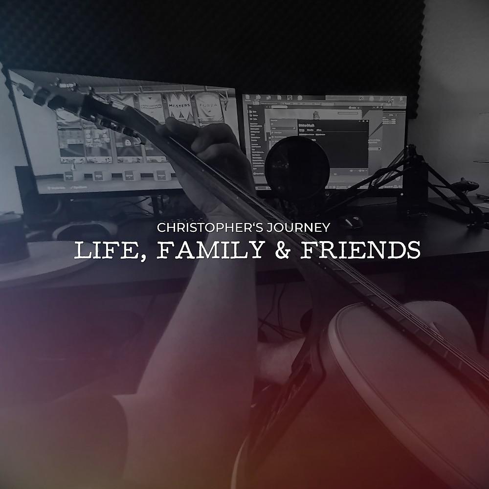 Постер альбома Life, Family & Friends