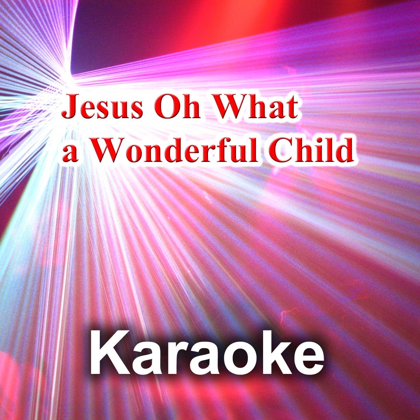 Постер альбома Jesus Oh What a Wonderful Child