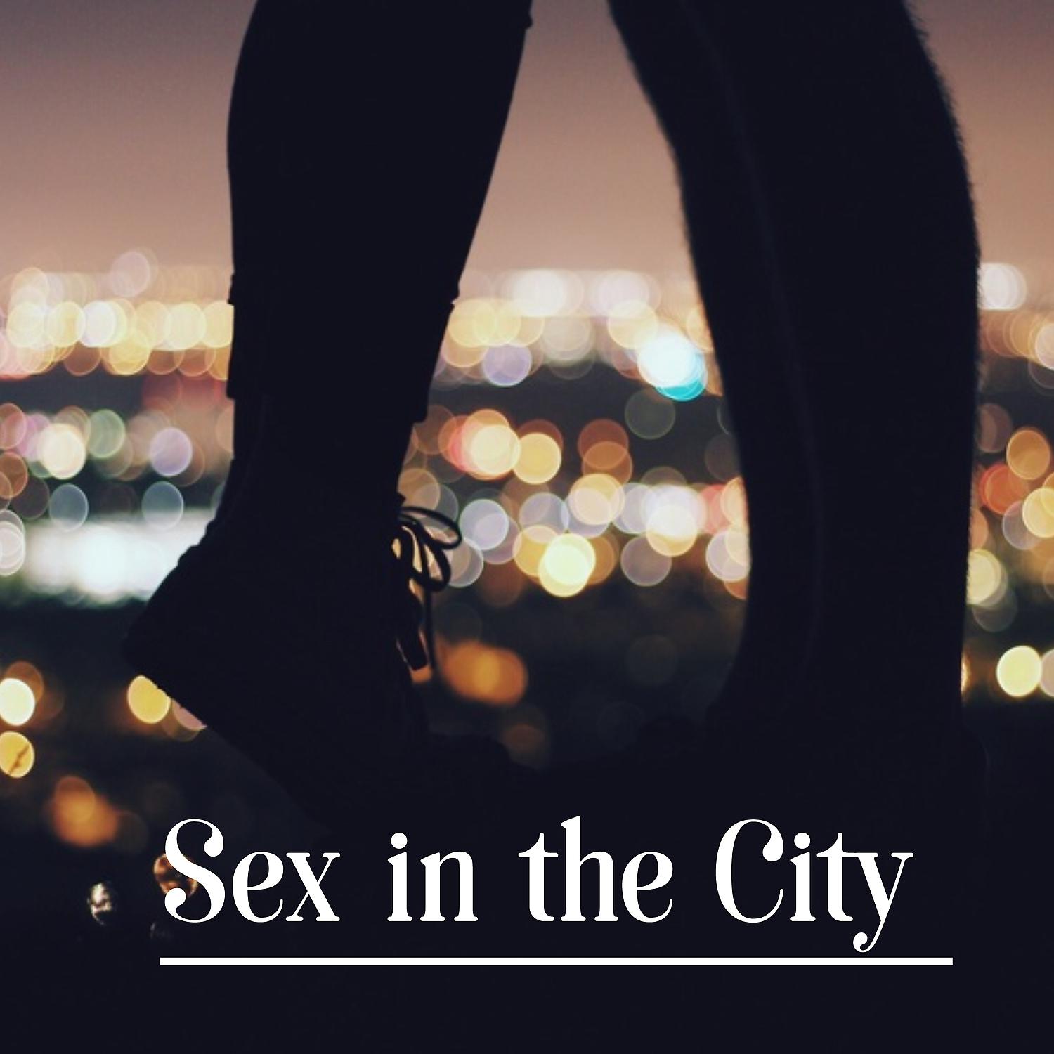 Постер альбома Sex in the City – Most Sensual Piano, Instrumental Jazz, Relaxing Music for Lovers, Erotic Jazz, Dinner for Two, Romantic Jazz