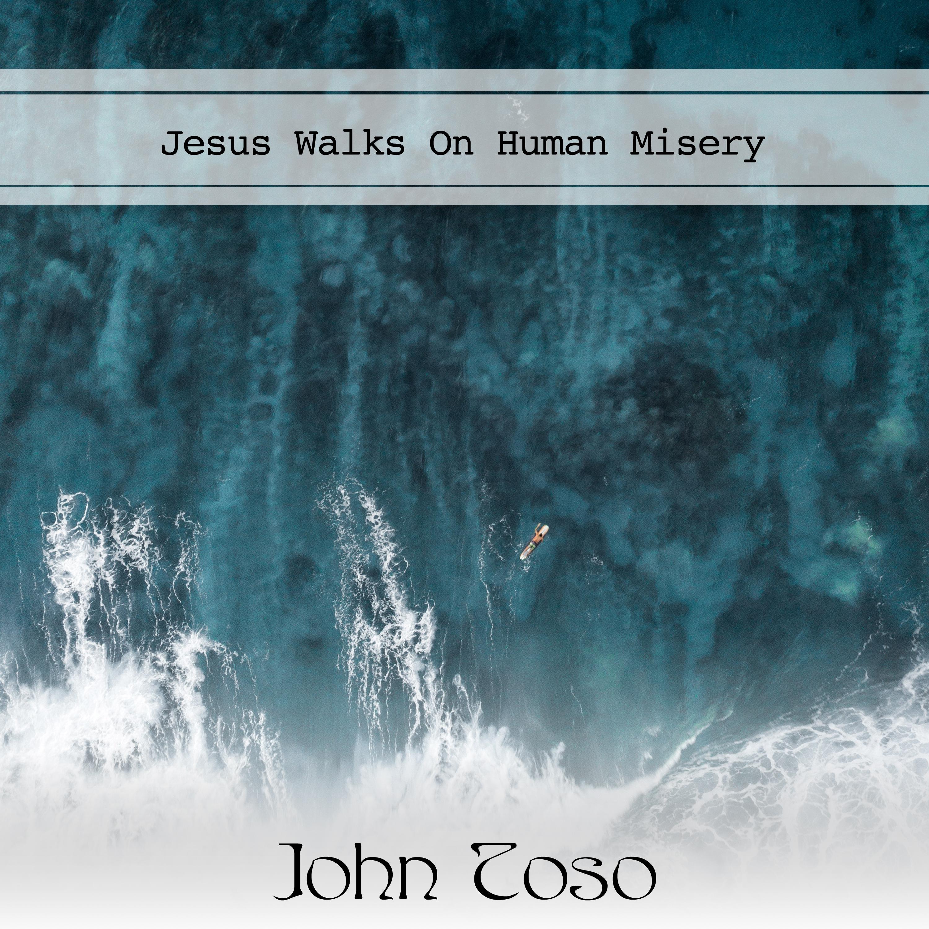 Постер альбома Jesus Walks On Human Misery