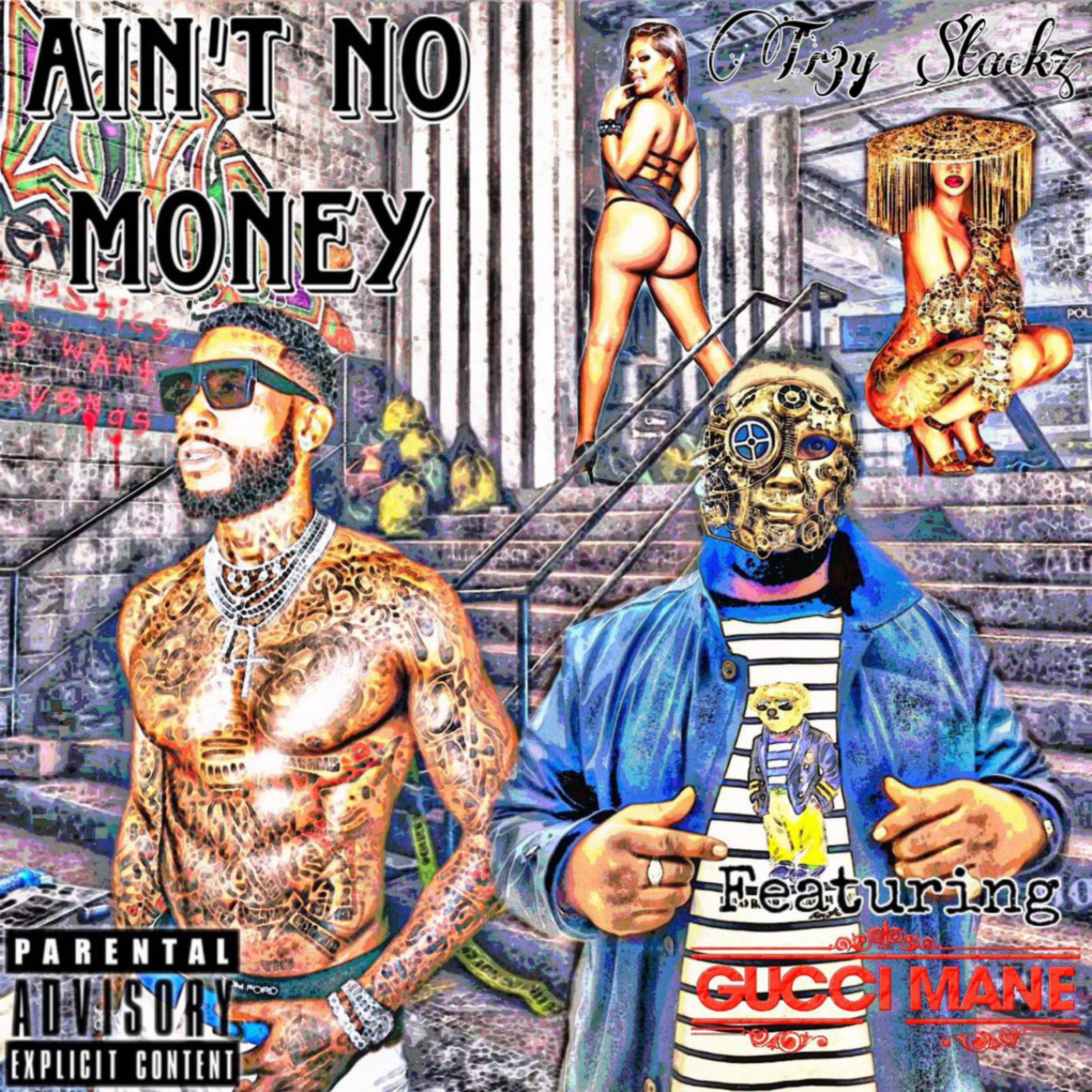 Постер альбома Ain’t No Money (feat. Gucci Mane)