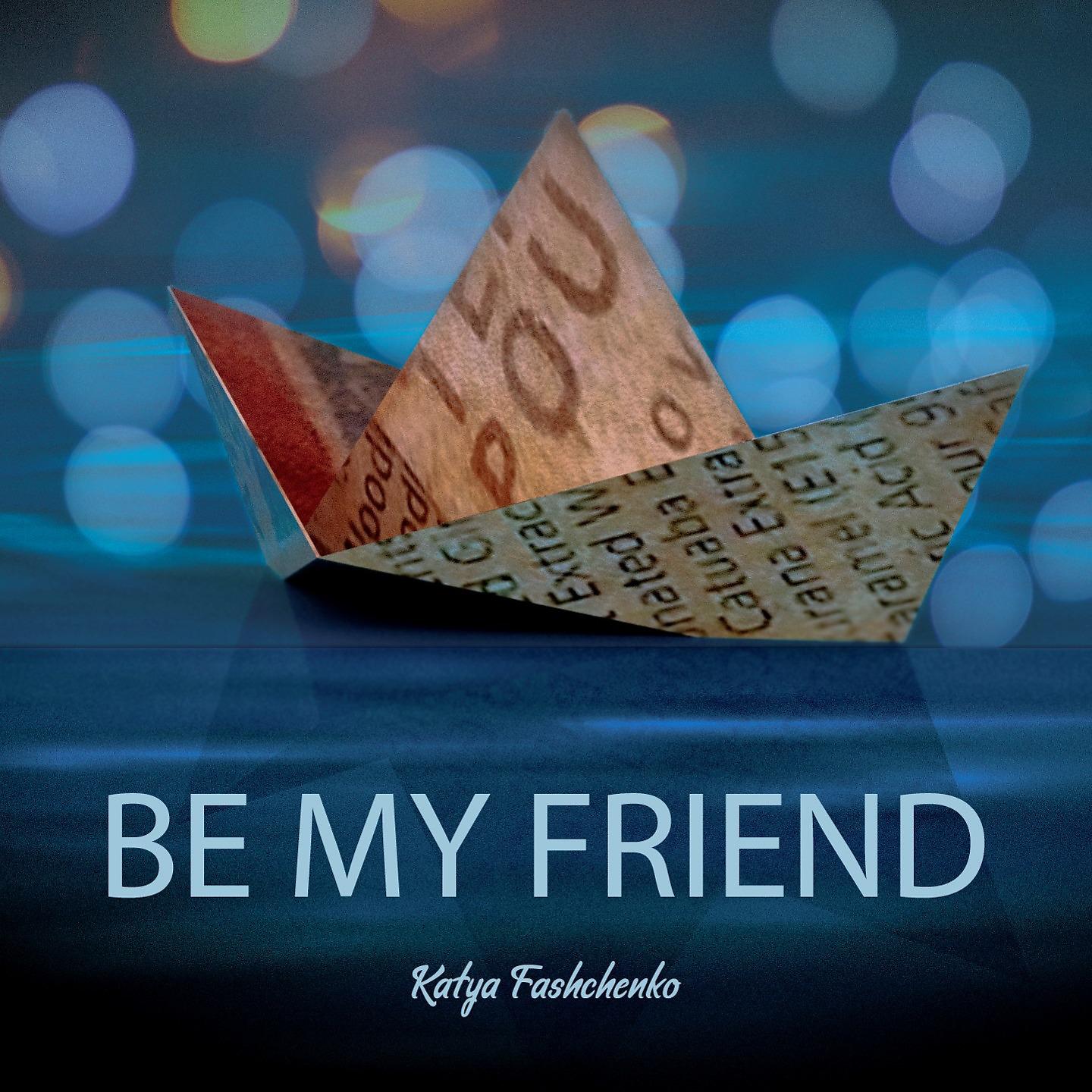 Постер альбома Be my friend