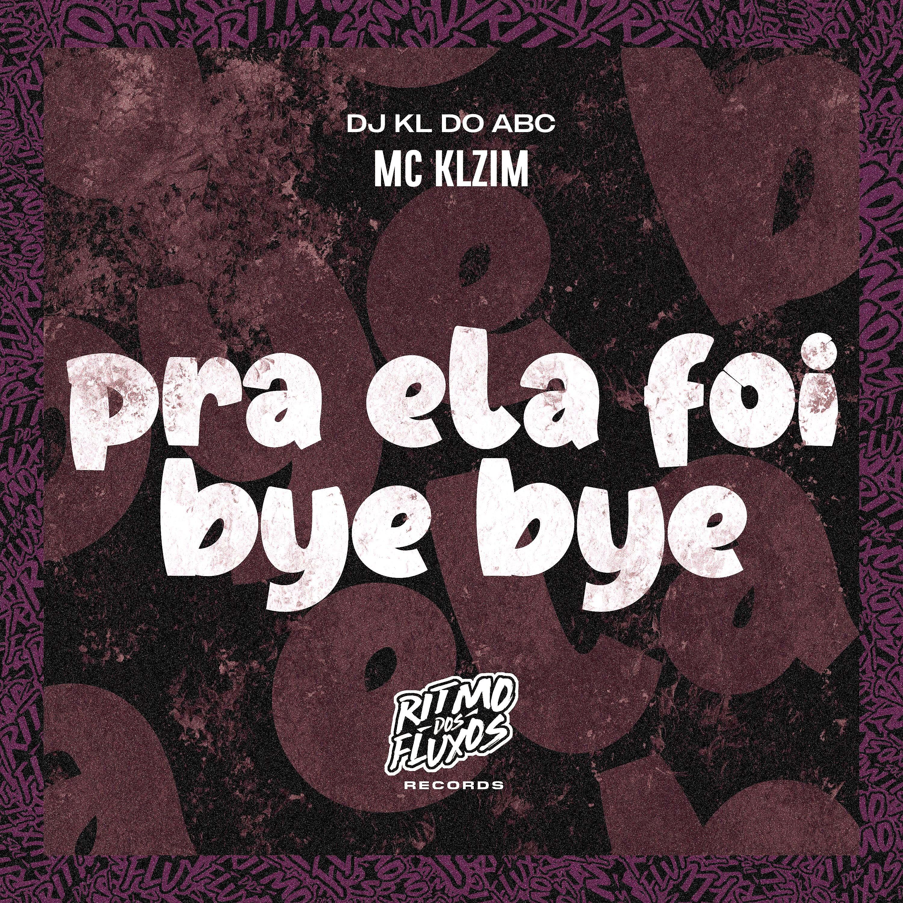 Постер альбома Pra Ela Foi Bye Bye