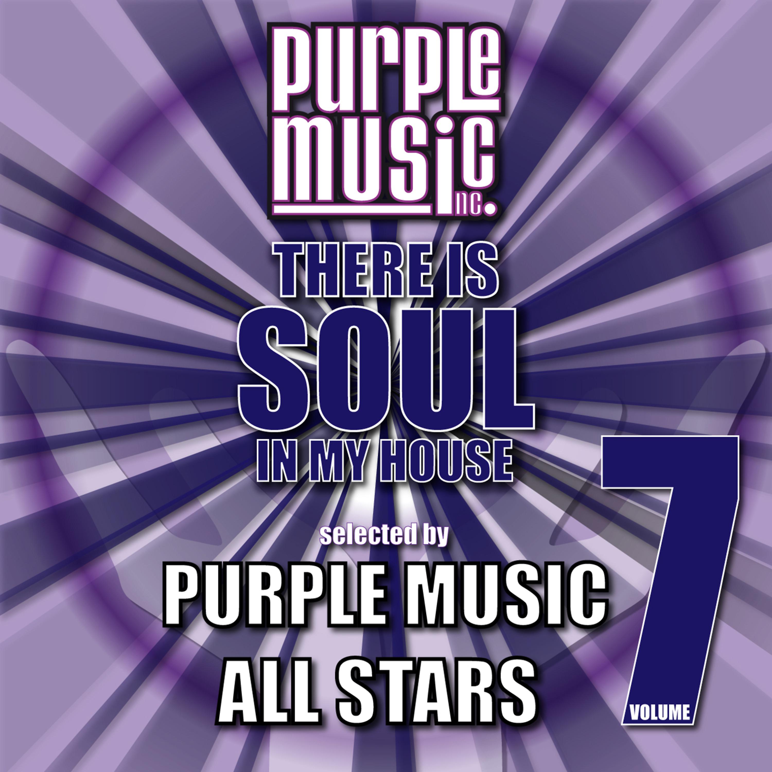 Постер альбома There Is Soul in My House - Purple Music All Stars 7