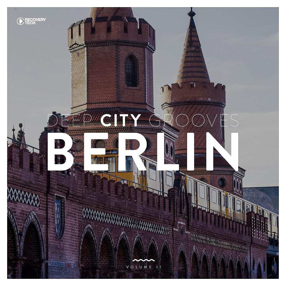 Постер альбома Deep City Grooves Berlin, Vol. 11