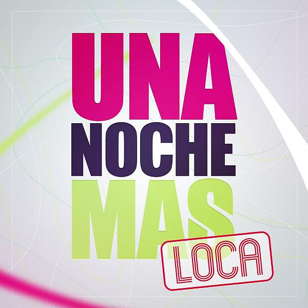 Постер альбома Una Noche Mas... Loca