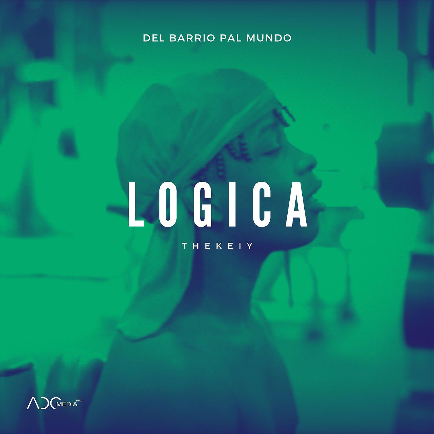 Постер альбома Lógica (Del Barrio Pal Mundo)