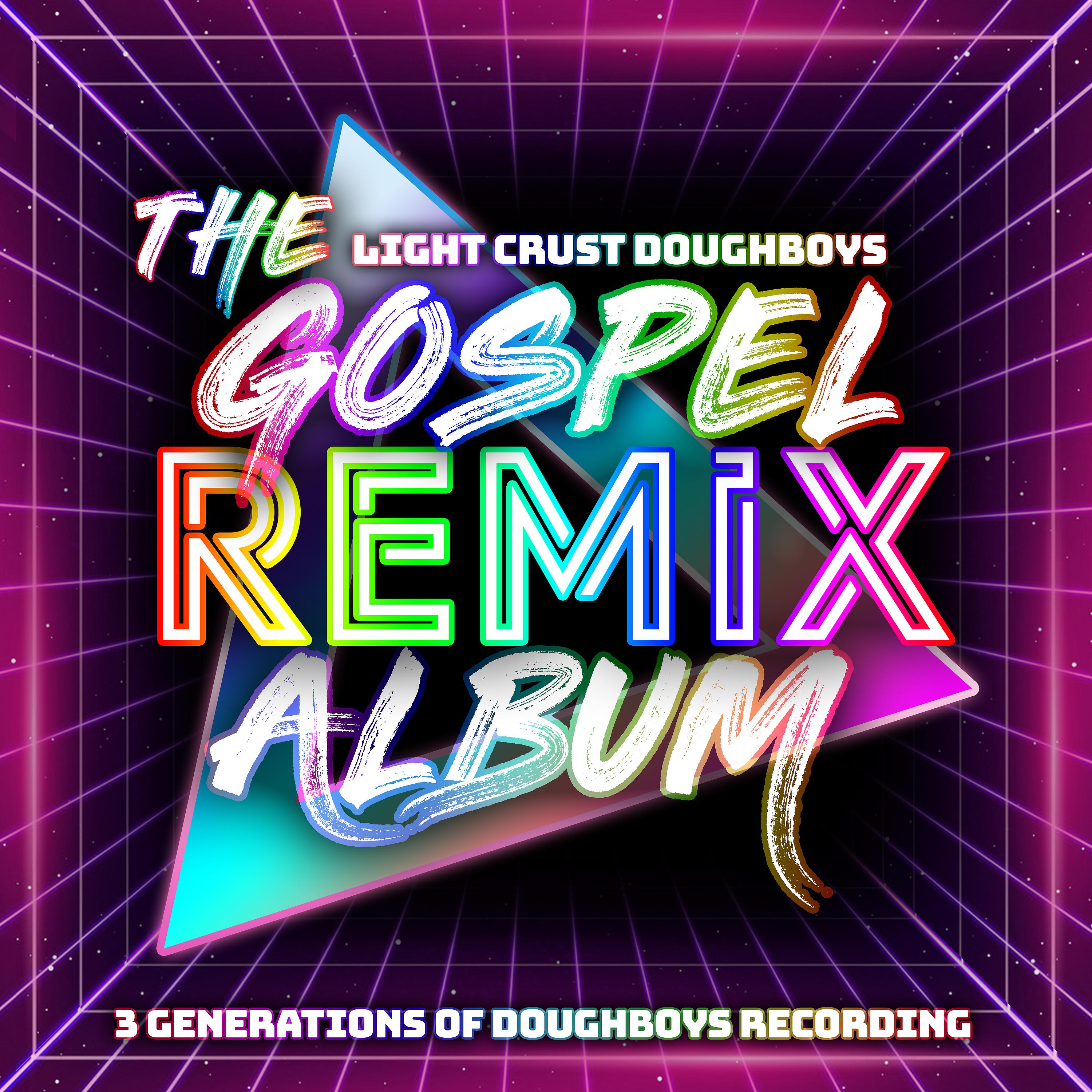 Постер альбома The Gospel Remix Album: 3 Generations of Doughboys Recording