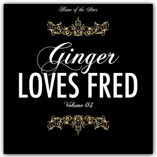 Постер альбома Ginger Loves Fred, Vol. 3