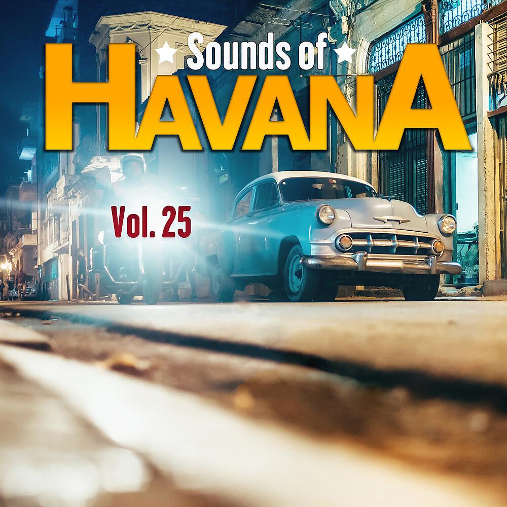 Постер альбома Sounds of Havana, Vol. 25