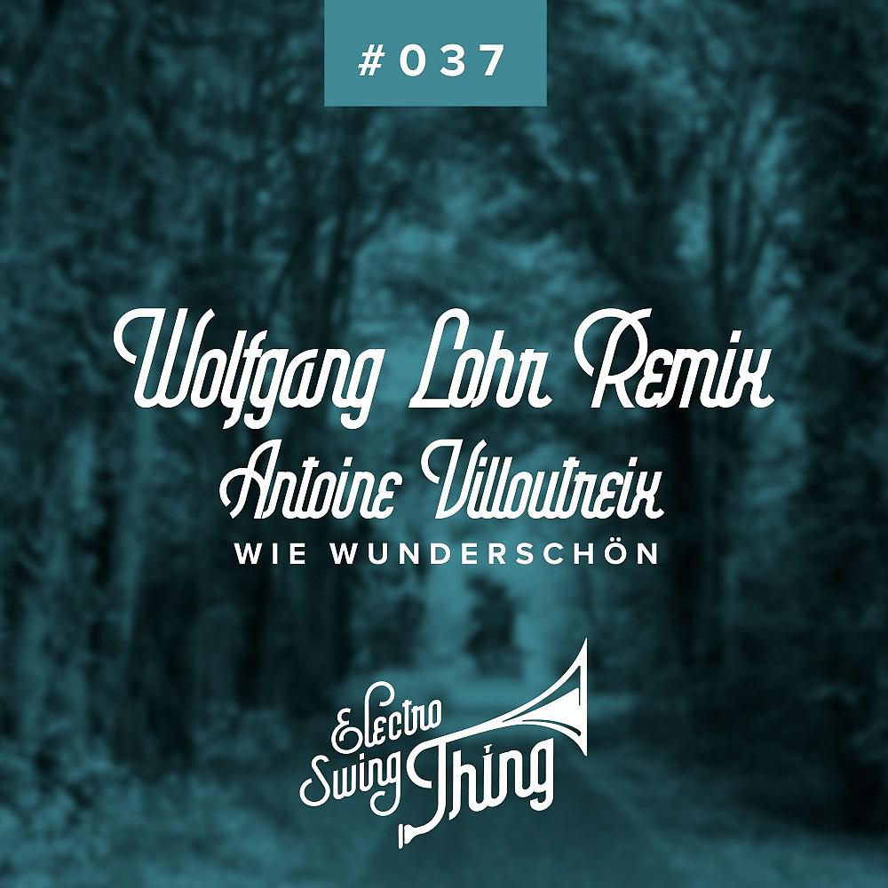 Постер альбома Wie wunderschön (Wolfgang Lohr Remix)