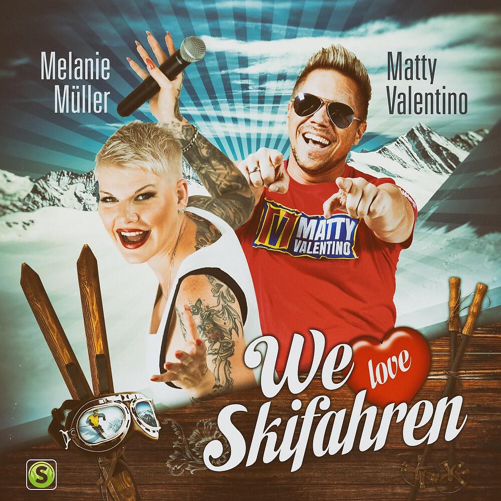 Matty Valentino - We love Skifahren