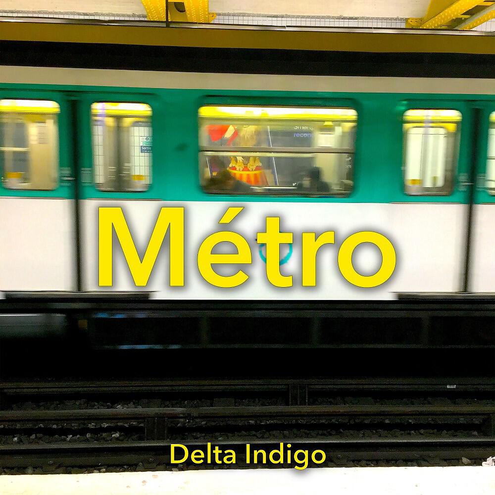 Delta Indigo - Métro