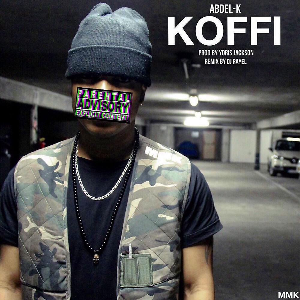 Abdel-K - Koffi (DJ Rayel Remix)