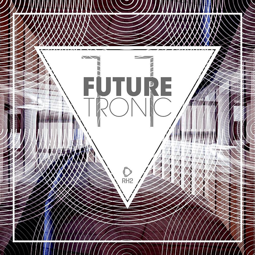 Постер альбома Future Tronic, Vol. 11