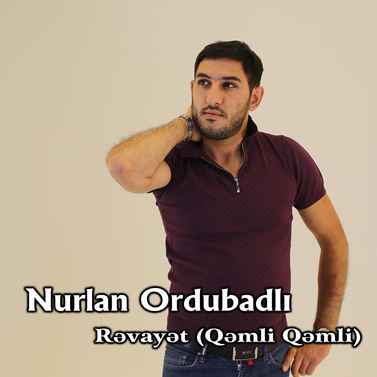 Nurlan Ordubadlı - Revayet (Qemli Qemli)