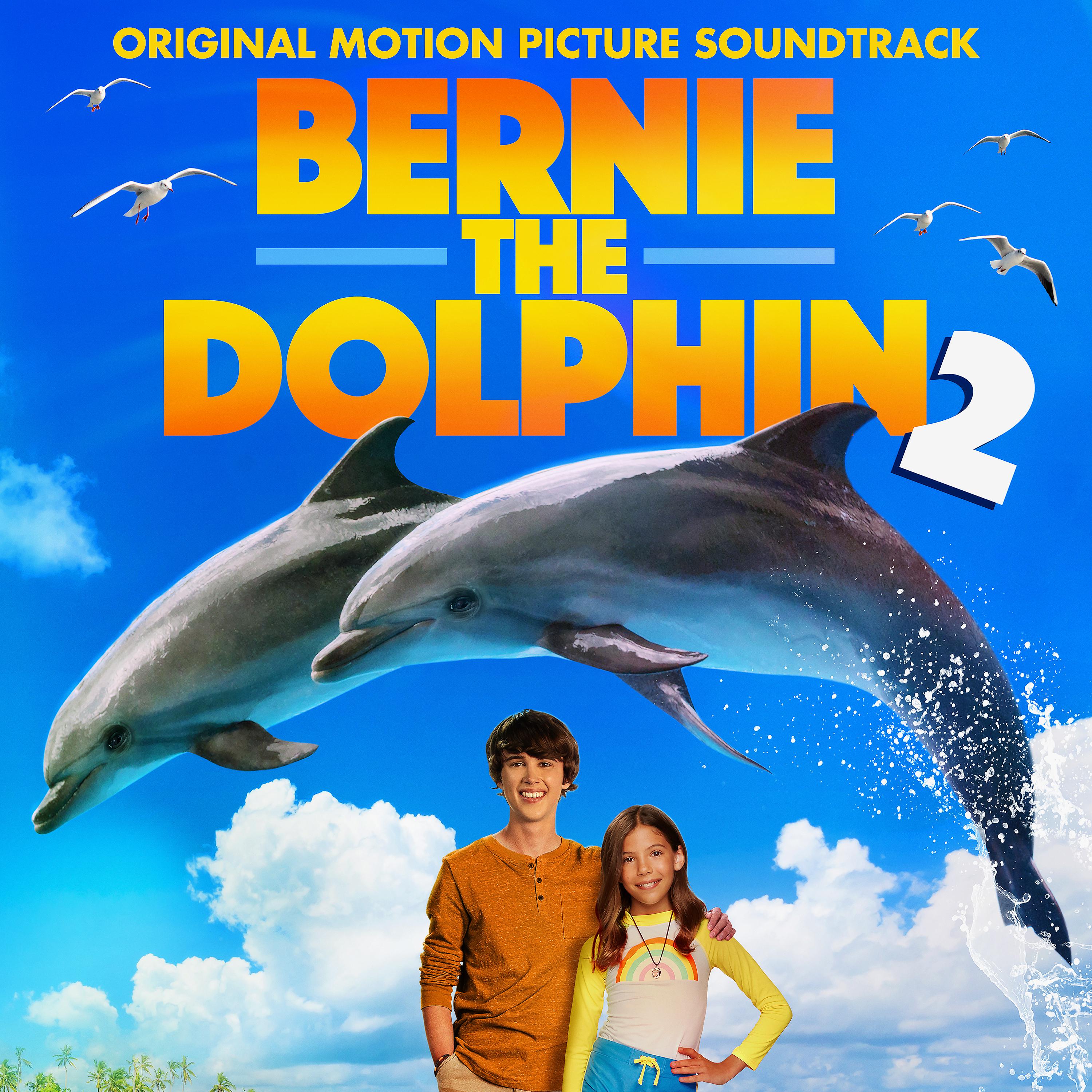 Постер альбома Bernie the Dolphin 2 (Original Motion Picture Soundtrack)