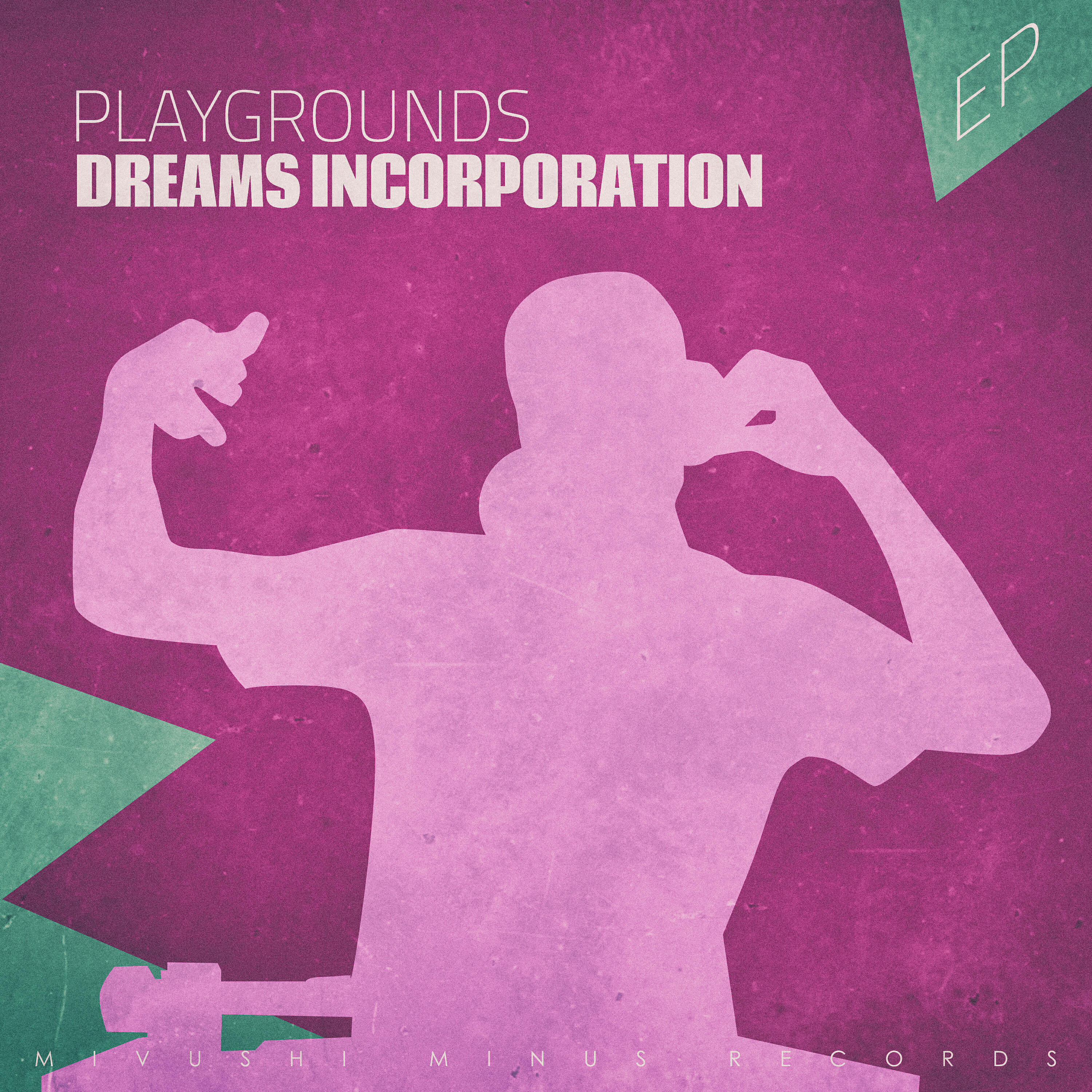 Dreams Incorporation - Playgrounds (Play The Cut Mix)