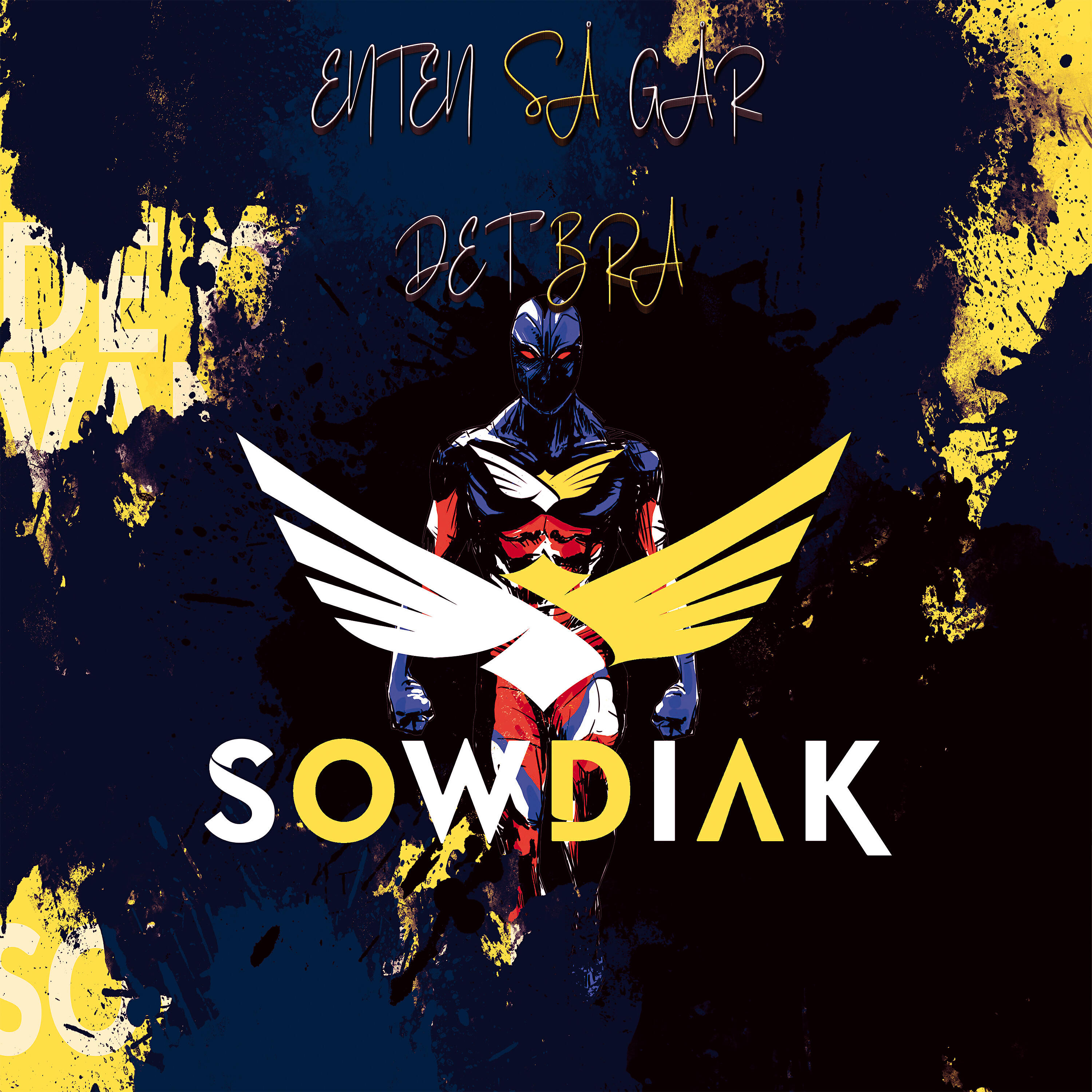 Sowdiak - Enten Så Går Det Bra