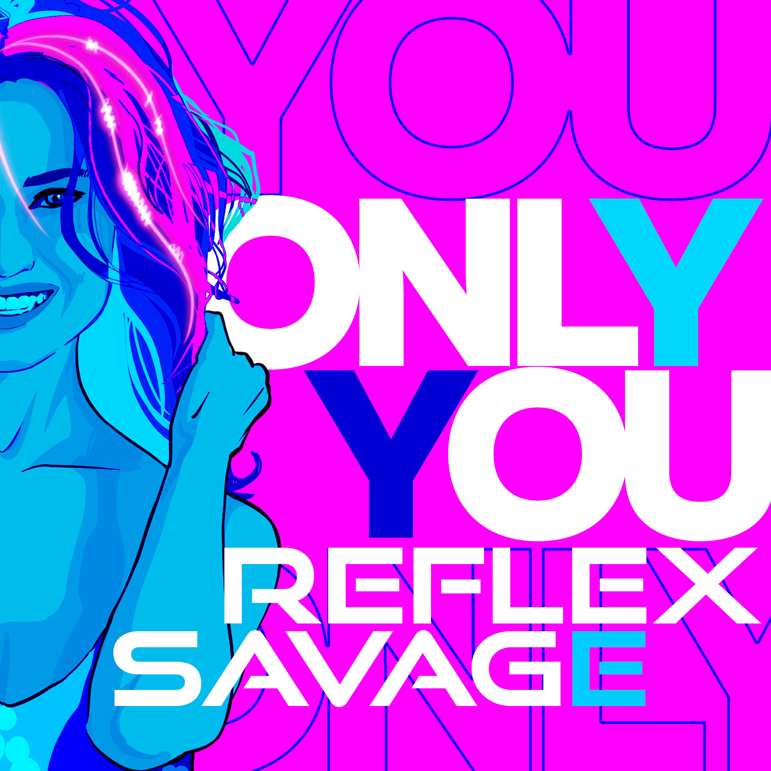 Песня он ли ю. Reflex Savage only you. Reflex - only you. Only you. Savage only you обложка.