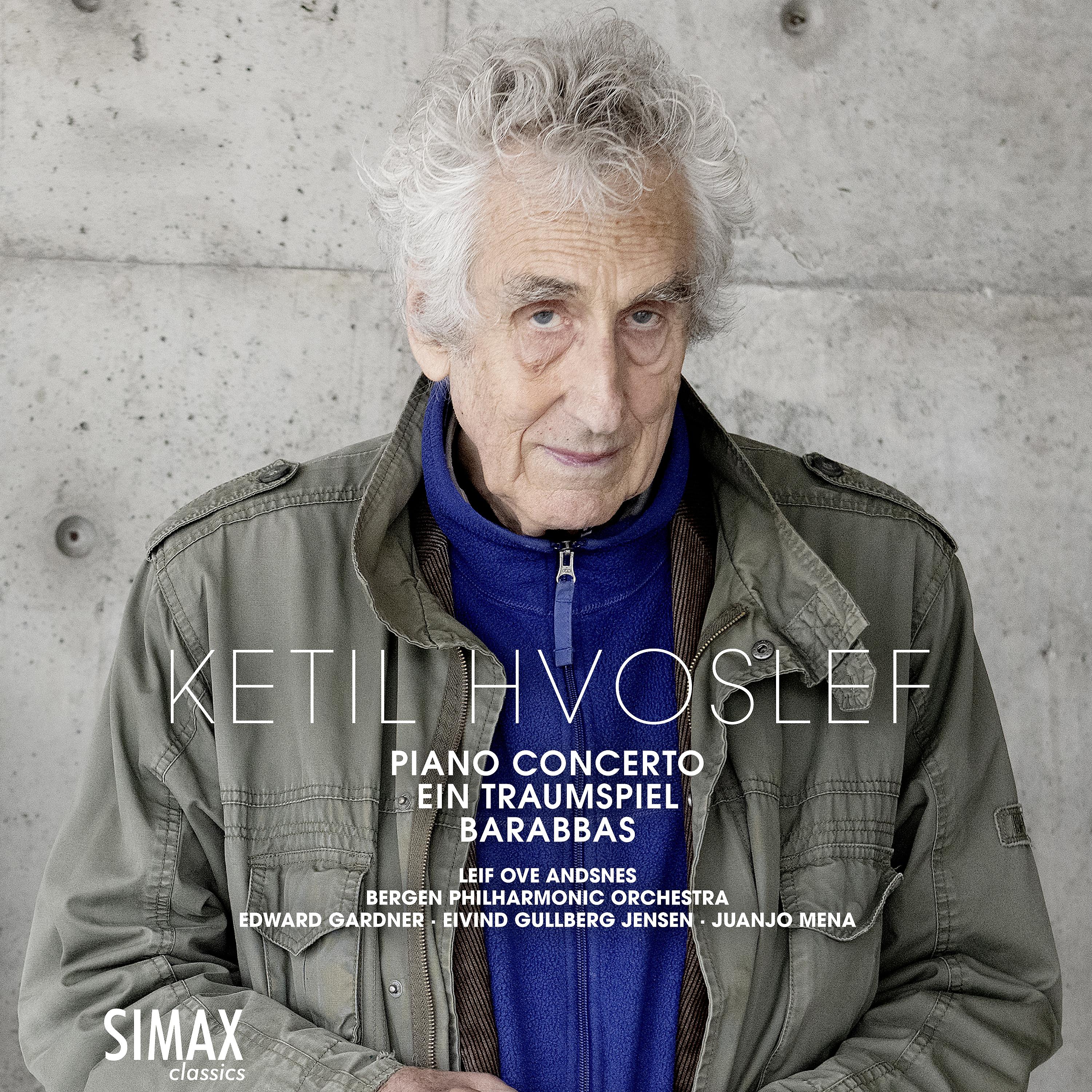 Постер альбома Ketil Hvoslef: Piano Concerto · Ein Traumspiel · Barabbas