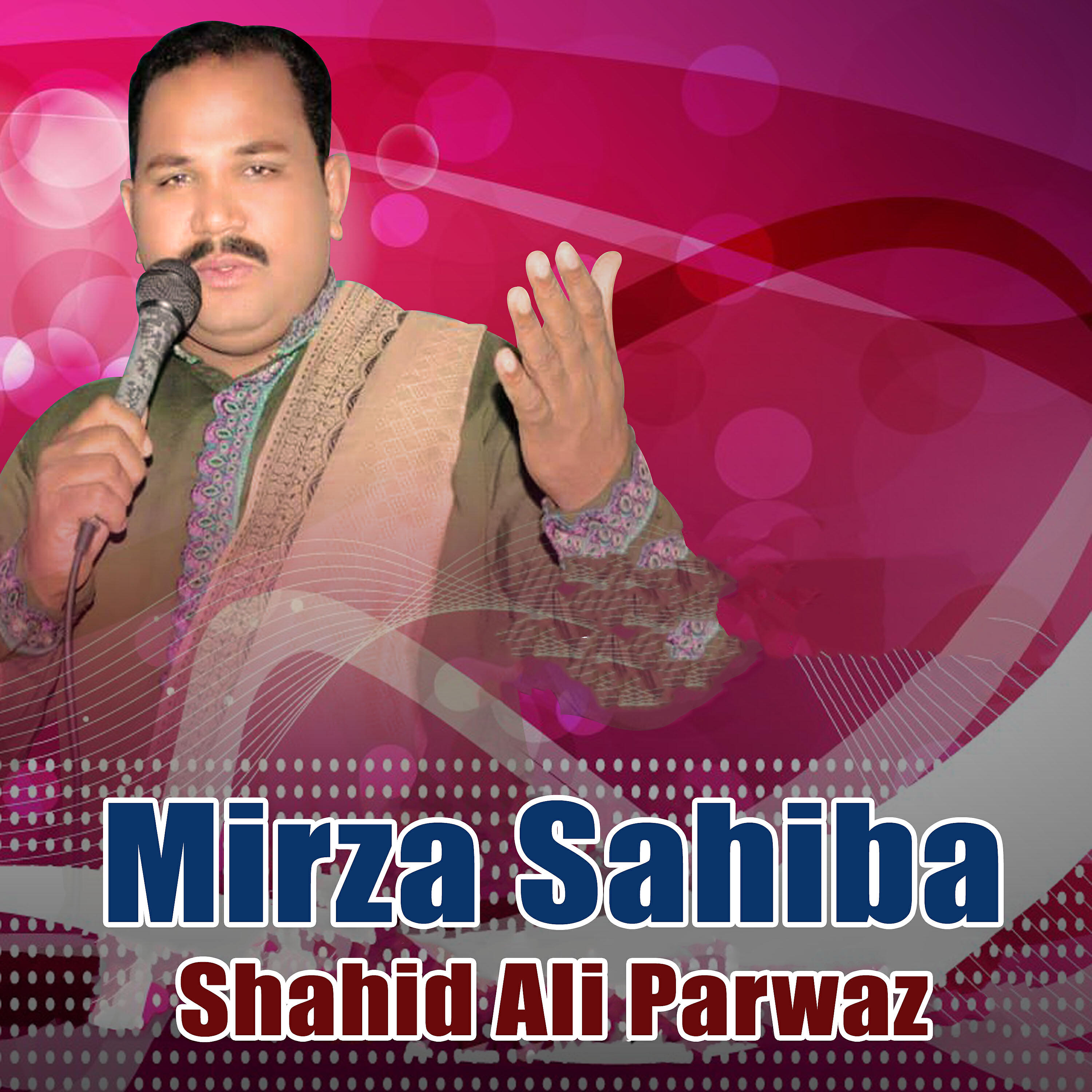 Shahid Ali Parwaz - Mirza Sahiba