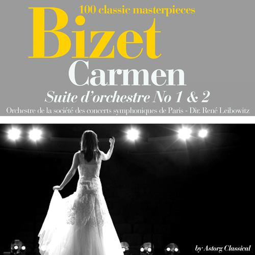 Постер альбома Bizet : Carmen, Suite d'orchestre No. 1 et 2