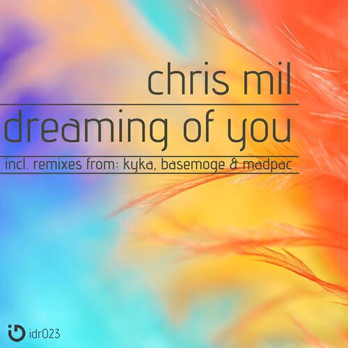 Chris Mil - Dreaming of You (Kyka Remix)