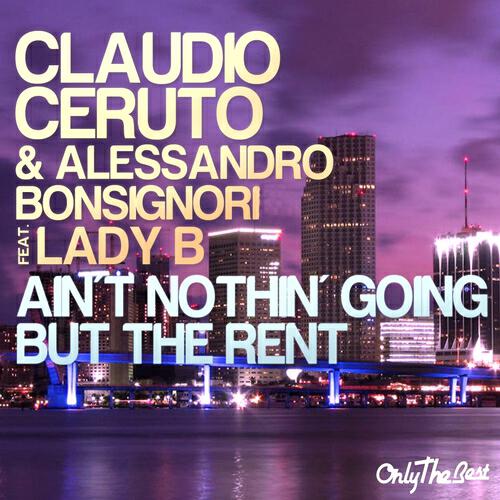 Claudio Ceruto - Ain't Nothin Going But the Rent (Hard House Mix)