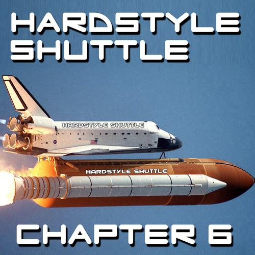 Постер альбома Hardstyle Shuttle, Chapter 6