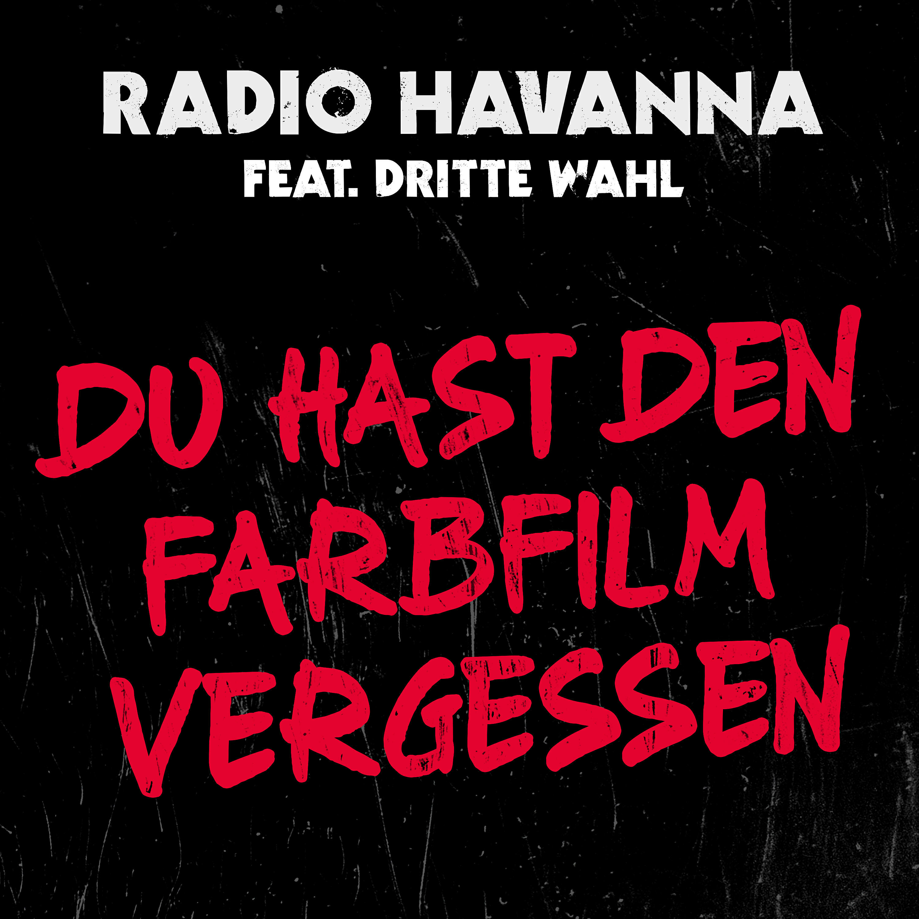 RADIO HAVANNA - Du hast den Farbfilm vergessen