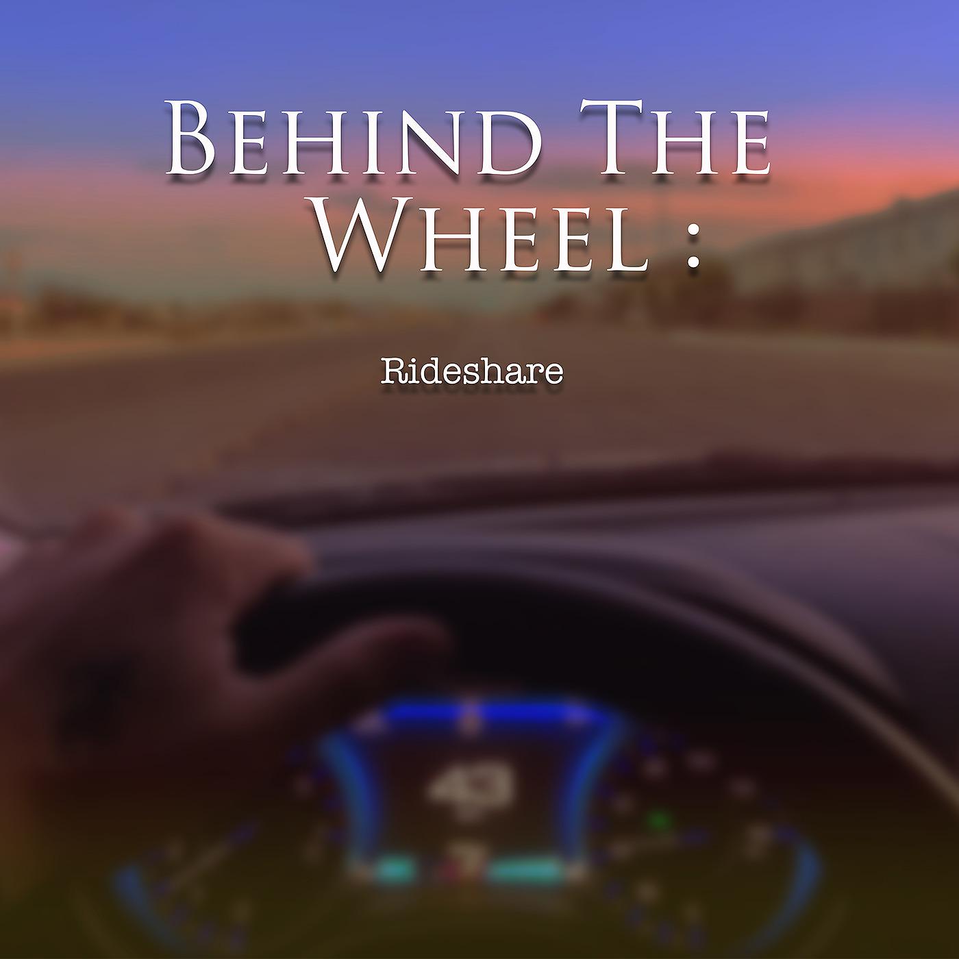 Постер альбома Behind the Wheel: Rideshare