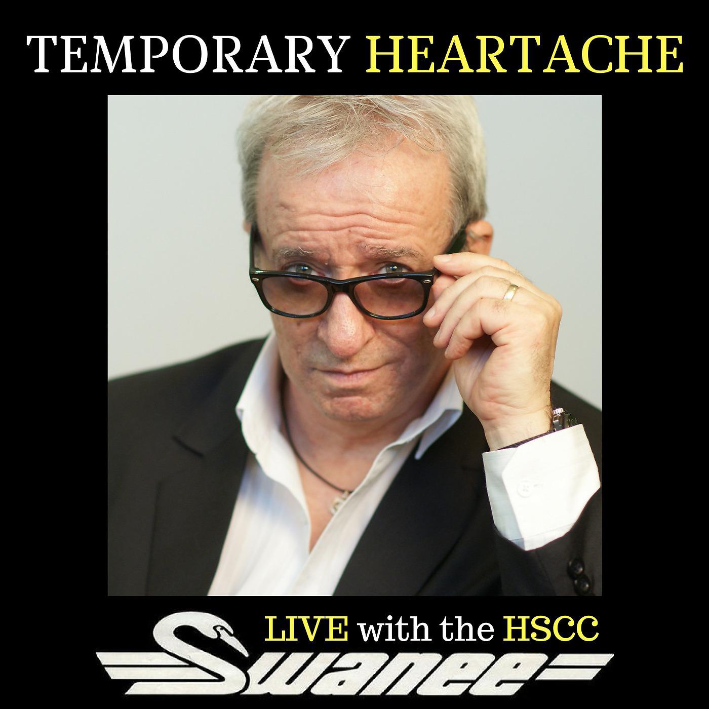 Постер альбома Temporary Heartache (Live with the Hscc)