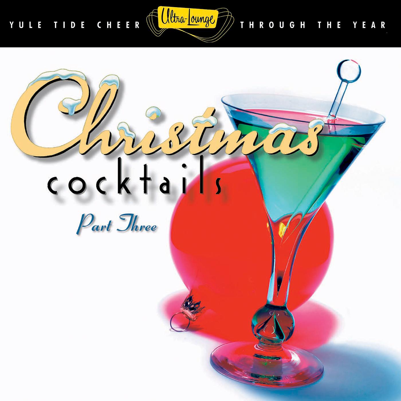 Постер альбома Ultra-Lounge: Christmas Cocktails (Vol. 3)