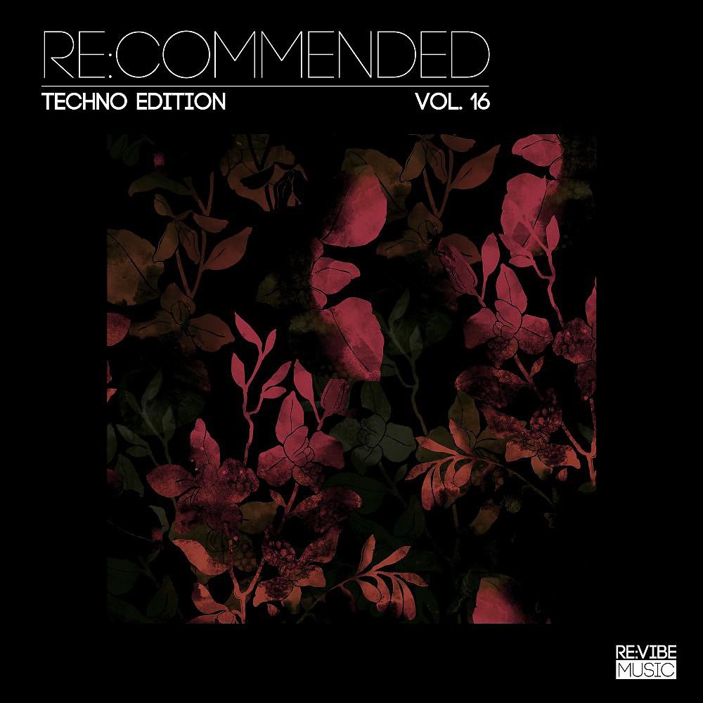 Постер альбома Re:Commended - Techno Edition, Vol. 16