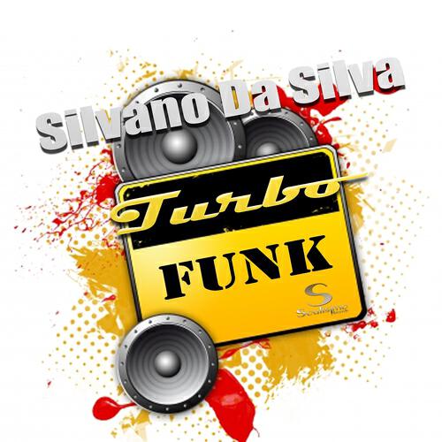 Silvano Da Silva - Turbo Funk (Turbo Beats Mix)