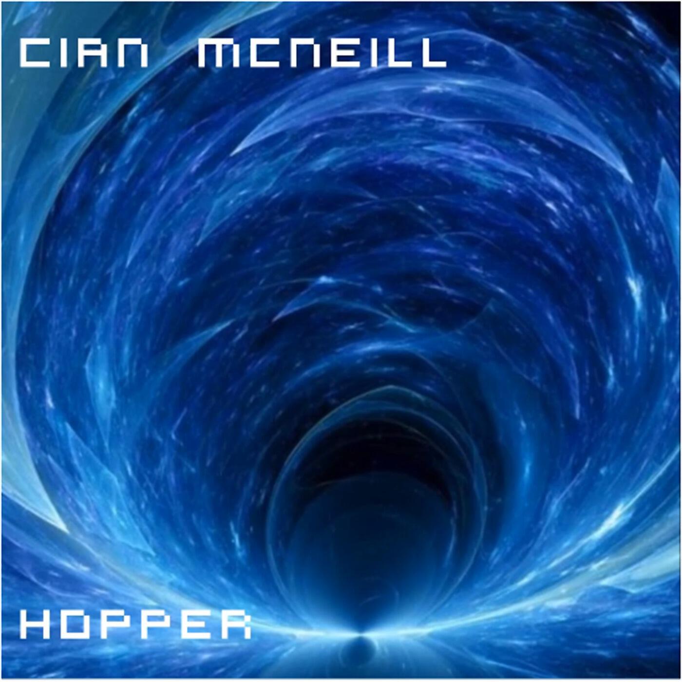 Cian McNeill - Hopper