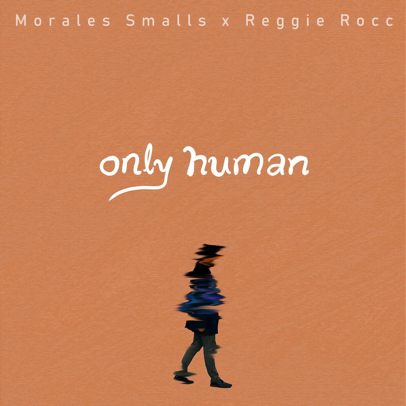 Morales Smalls - Only Human