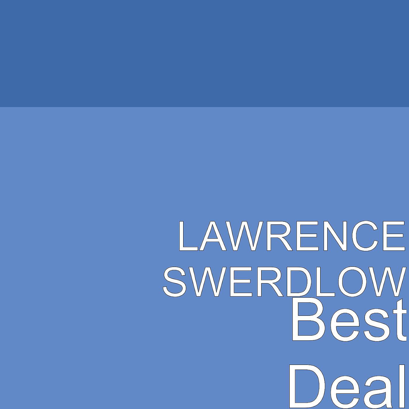 LAWRENCE SWERDLOW - Best Deal