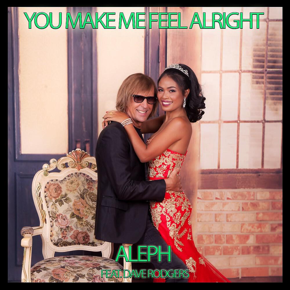 Aleph - You Make Me Feel Alright